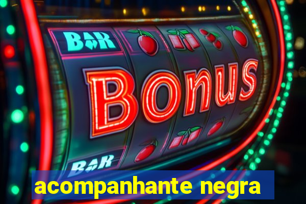 acompanhante negra